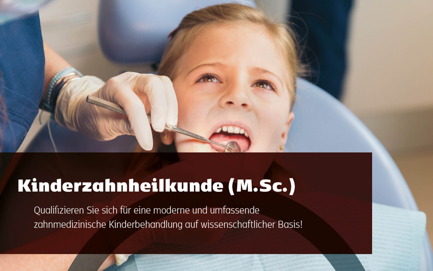 Qualifizieren Sie sich für eine moderne und umfassende zahnmedizinische Kinderbehandlung auf wissenschaftlicher Basis!